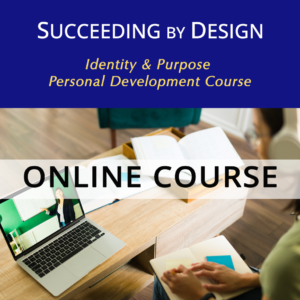 Succeeding by Design - Personal Development Program Online Course